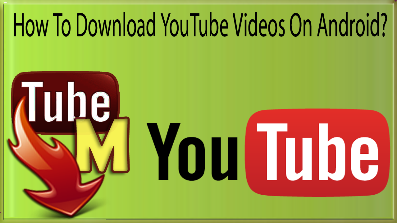 How to download youtube videos to cell phone free